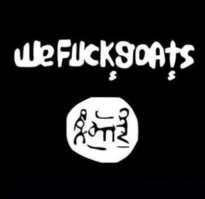 We Fuck Goats